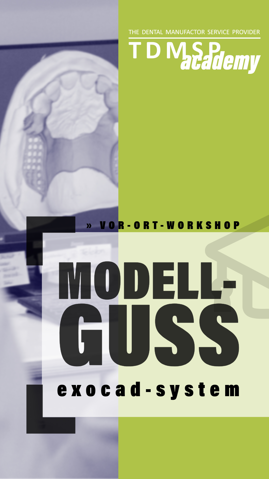 Workshop-Ankündigung für Modellguss mit dem exocad-System am 24. und 25. Oktober 2025; im Hintergrund ein Bildschirm mit digitalem Zahnbogenmodell in CAD-Software.